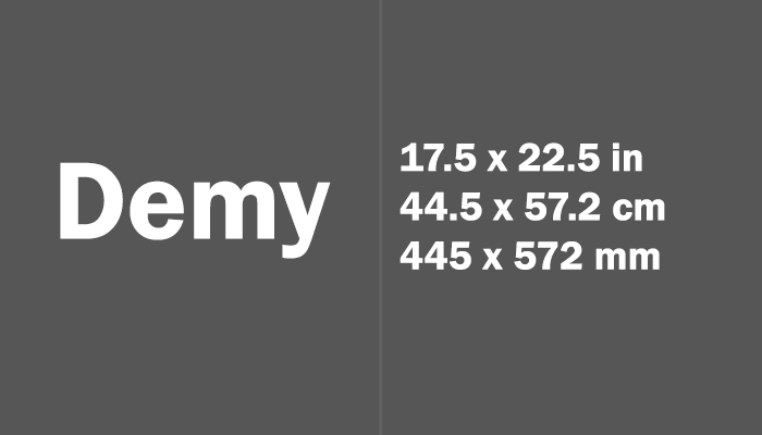 Demy Paper Size Dimensions - Imperial Paper Sizes